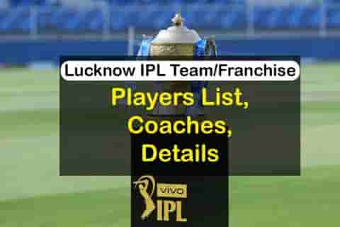 Image for IPL 2022: Lucknow IPL team Players, Coaches, Details Revealed in the IPL 2022