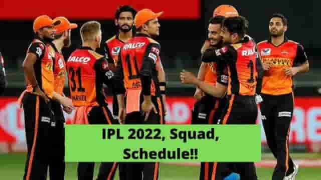 Image for IPL 2022: Sunrisers Hyderabad (SRH) Squad 2022, Playing 11, Schedule. &nbsp;