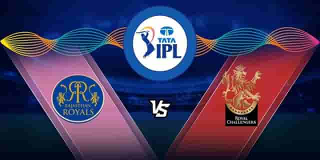 Image for IPL 2022: RR vs RCB Dream11 Prediction, Fantasy Tips, Playing XI, Match Preview, Head to Head, Pitch Report