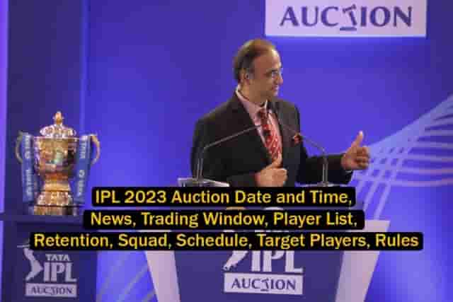 Image for IPL 2023 Auction Date and Time, News, Trading Window, Player List, Retention, Squad, Schedule, Target Players, Rules All You Need to Know