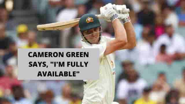 Image for Cameron Green Says ?I?m Fully Available? for TATA IPL 2023. Rubbishes Reports of Unavailability. &nbsp;