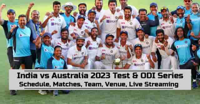 Image for India vs Australia 2023 Schedule Test &amp; ODI, Team, Time Table, Squad, Matches, Live Streaming Complete Details