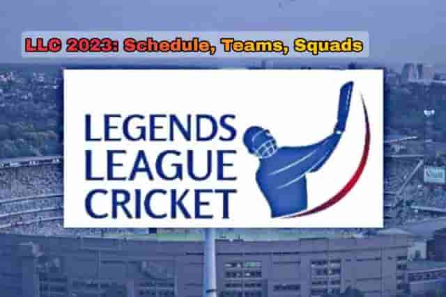 Image for Legends League Cricket (LLC) Masters 2023: Schedule, Teams, Squads, Live?Telecast?Info