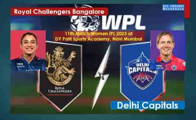 Image for WPL 2023: Delhi Capitals vs Royal Challengers Bangalore, 11th Match Women IPL 2023.