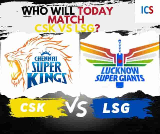 Image for IPL 2023: Who Will Win Today Match CSK vs LSG?