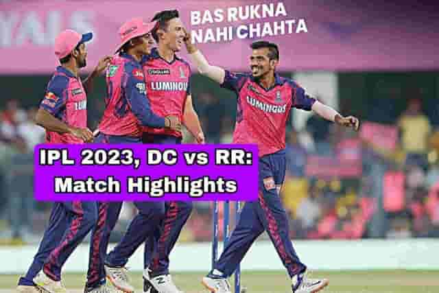 Image for IPL 2023, RR vs DC: Match Highlights | Updated Points table