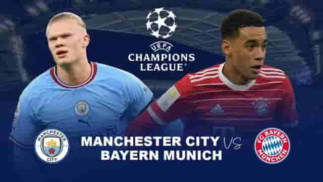 Image for Manchester City VS Bayern Munich: Champions League 2023, Preview, Predictions, Line Ups, Starting XI, Venue.?