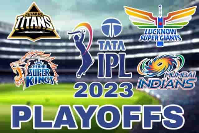 Image for IPL 2023 Playoffs Qualified Teams and Full Squads; Complete Details Here!