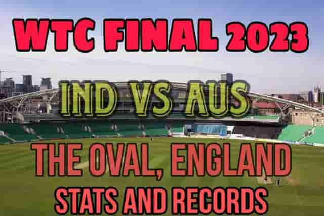 Image for WTC Final 2023 IND vs AUS Venue Test, ODI Stats and Records | ICC WTC 2023