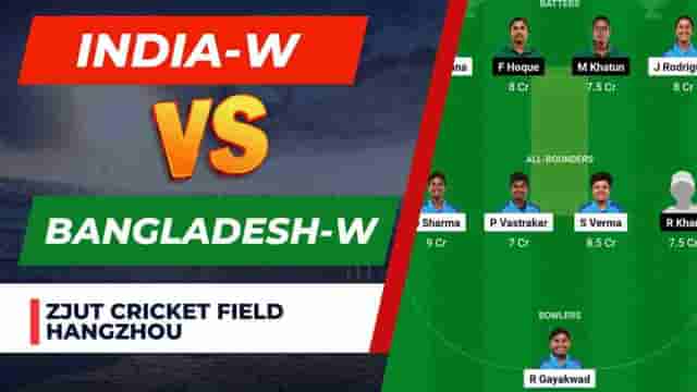 Image for IND-W vs BAN-W Dream11 Prediction Asian Games Match | India Women vs Bangladesh Women Semi-Final Match Dream11 Team, ZJUT Cricket Field Hangzhou Pitch Report