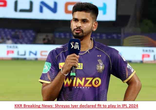 Image for KKR Breaking News: Shreyas Iyer declared fit to play in IPL 2024 but his participation comes with a twist