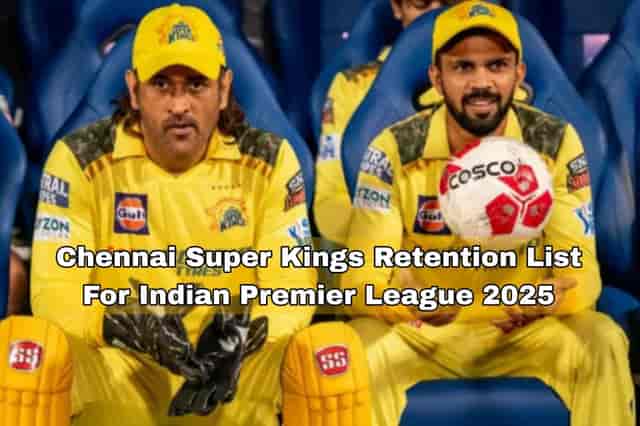 Image for CSK To Retain THESE FOUR Players for IPL 2025 Prediction | Chennai Super Kings Retention List For Indian Premier?League?2025