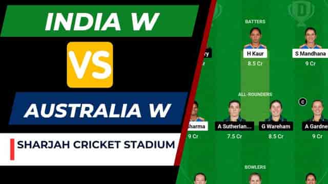 Image for India Women vs Australia Women Dream11 Prediction, Strongest Dream11 Team, Sharjah Cricket Stadium Pitch Report and More!