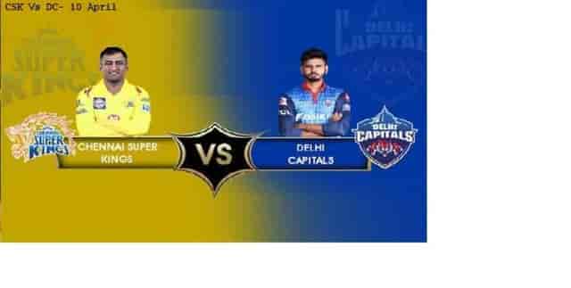 Image for IPL 2021 Match on 10 April: CSK Vs DC Live Match preview, Playing 11 and all you need to know