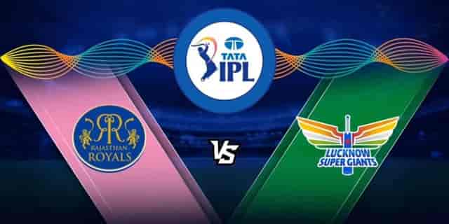 Image for IPL 2022: RR vs LSG Dream11 Prediction, Fantasy Tips, Playing XI, Match Preview, Pitch Report