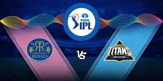 Image for IPL 2022: RR vs GT Dream11 Prediction, Fantasy Tips, Playing XI, Match Preview, Pitch Report