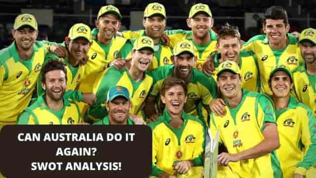 Image for ICC T20 World Cup 2022: Australian Team Best SWOT Analysis, Squad, Predictions, Schedule. All You Need to Know.?