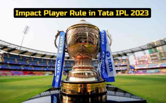 Image for IPL 2023 ?Impact Player? Update: BCCI introduce a new concept of Impact Player in IPL 2023