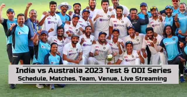 Image for India vs Australia 2023 Schedule Test &amp; ODI, Team, Time Table, Squad, Matches, Live Streaming Complete Details