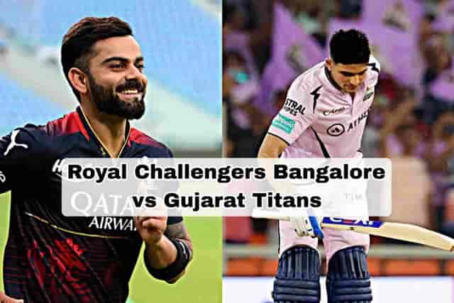 Image for RCB vs GT Dream 11 Prediction, Fantasy Team, Expected Playing 11, Pitch Report, Live Streaming Details, Royal Challengers Bangalore vs Gujarat Titans | IPL 2023