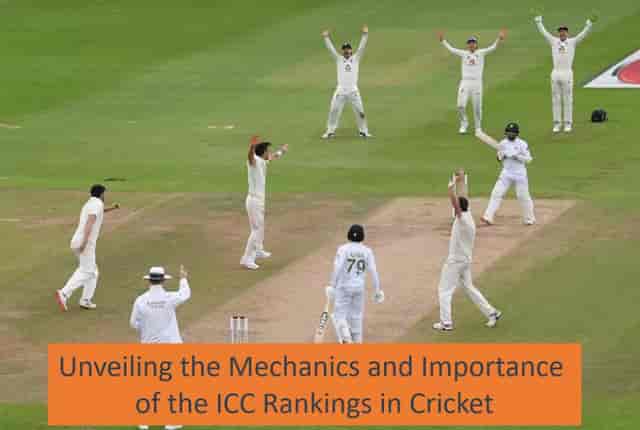 Image for Decoding the ICC Rankings: Understanding the Methodology and Significance