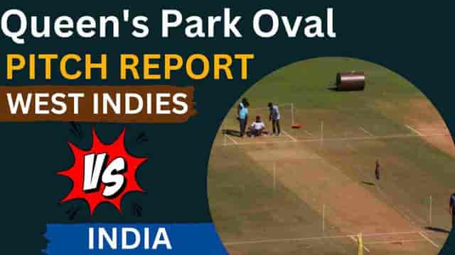 Image for Queen's Park Oval Pitch Report Batting or Bowling, WI vs IND 2nd Test 2023: Stats &amp; Records, Trinidad Weather Forecast