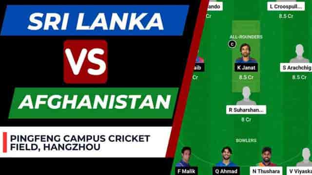 Image for SL vs AFG Dream11 Prediction Asian Games Quarter Final-3 | Sri Lanka vs Afghanistan Dream11 Team, Pingfeng Campus Cricket Field Hangzhou Pitch Report