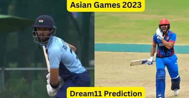 Image for IND vs AFG Dream11 Prediction,?Dream11 Team, Probable Playing 11s, and Squads| India vs Afghanistan Asian Games Final