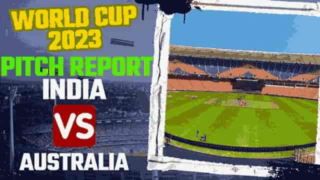 Image for IND vs AUS Final, Narendra Modi Stadium Pitch Report | India vs Australia ODI Records &amp; Stats, Ahmedabad Weather Forecast