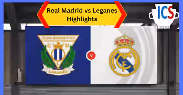 Image for Real Madrid vs Leganes Highlights: Madrid Dominates with Stunning Goals