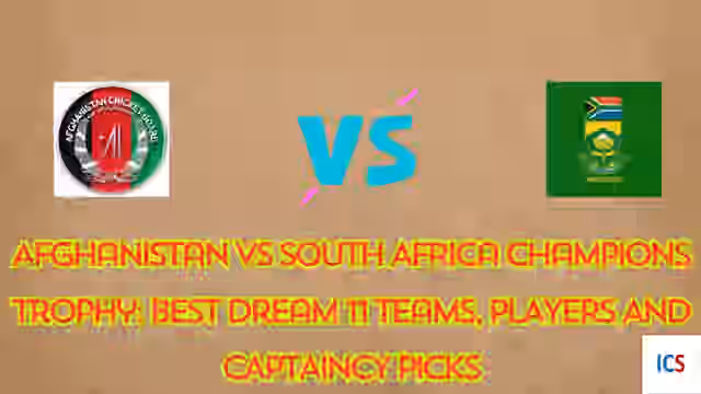 Image for AFG vs RSA Champions Trophy 2025: Dream 11 Team Prediction, Best Picks, H2H Record and Captaincy picks