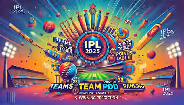 Image for IPL 2025 Schedule, Team, Venue, Time Table, PDF, Points Table, Ranking & Winning Predictions