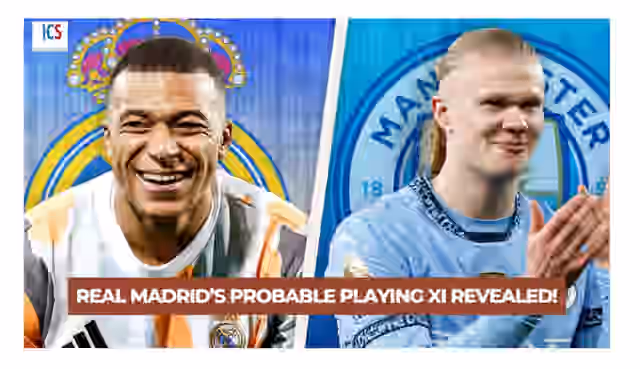 Image for Real Madrid vs Manchester City : Probable XI & Injured Stars Who WON’T Play Tonight