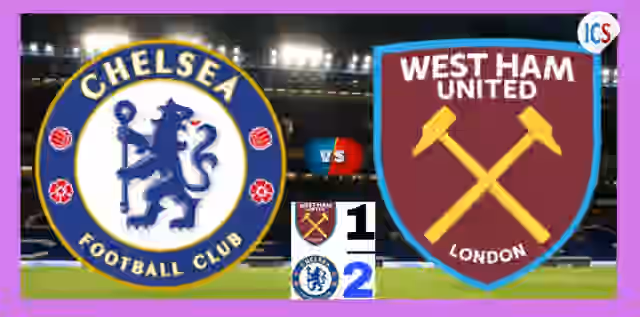 Image for Chelsea vs West Ham Highlights : Chelsea’s Big Comeback Seals 2-1 Win
