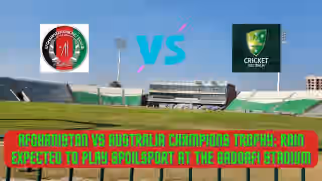 Image for Afghanistan vs Australia: Rain likely to play spoilsport in Lahore, checkout the Weather Report & Pitch Report