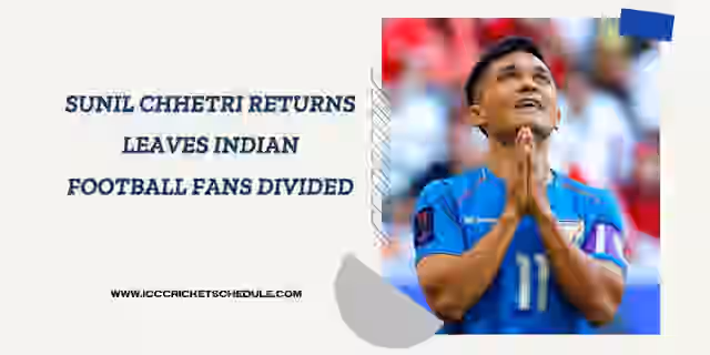 Image for Sunil Chhetri Returns Leaves Indian Football Fans Divided