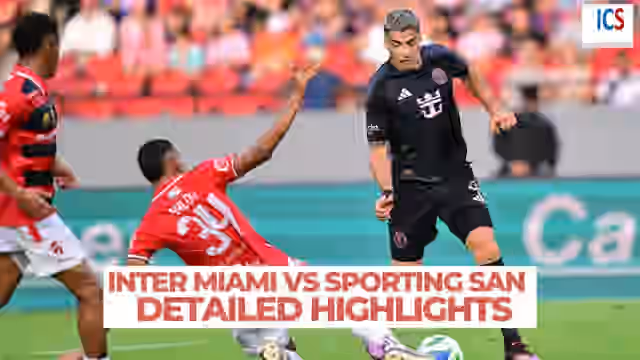 Image for Inter Miami vs Sporting San Highlights : Miami Scores Dominant Victory