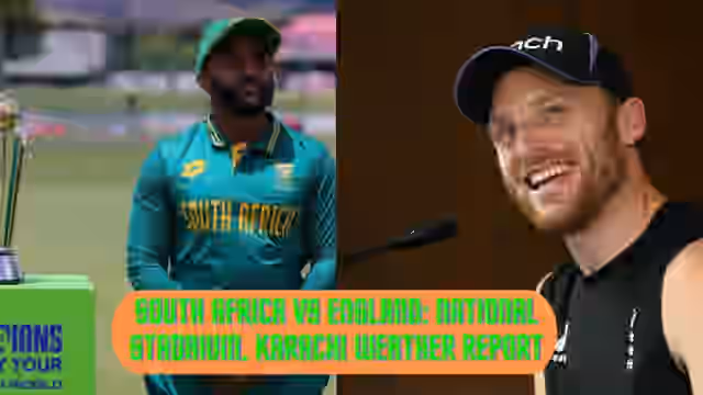 Image for RSA vs ENG: Will rain play spoilsport at the National Stadium of Karachi? Check-out the weather report