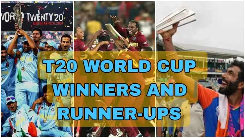 List Of Winners and Runner-ups Of T20 World Cup 2007 to 2024 | Check out the Full Lists of World Cup Winning Teams