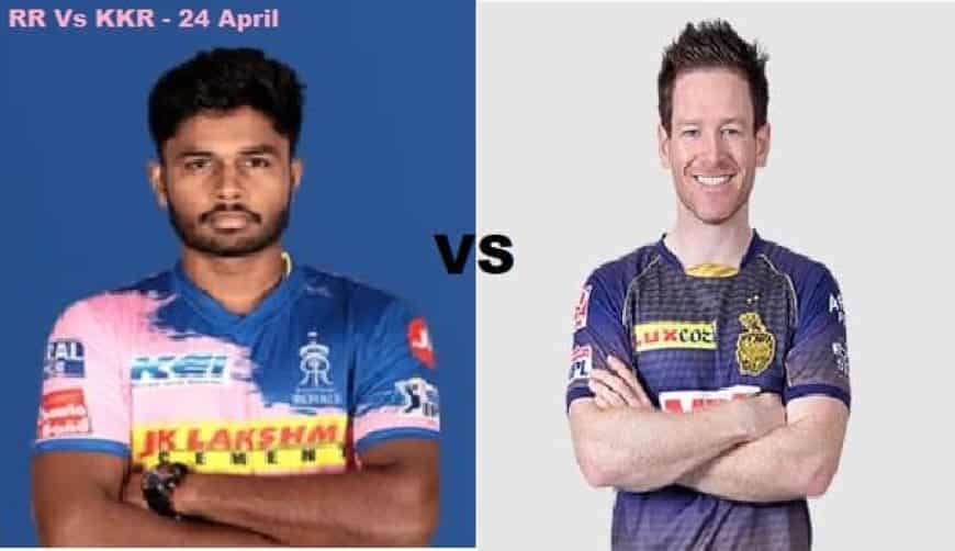 IPL 2021 Match on 24 April: RR Vs KKR Live Match preview, Playing 11 and all you need to know