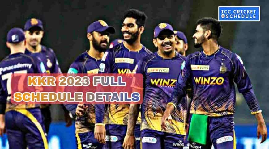 Kolkata Knight Riders (KKR) IPL 2023 Schedule: Full Match details, time, dates, venues, squad