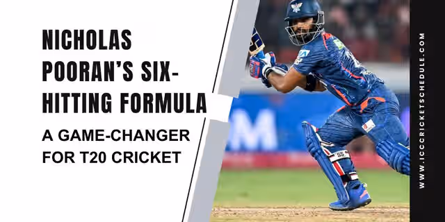 Image for Nicholas Pooran’s Six-Hitting Formula: A Game-Changer For T20 Cricket