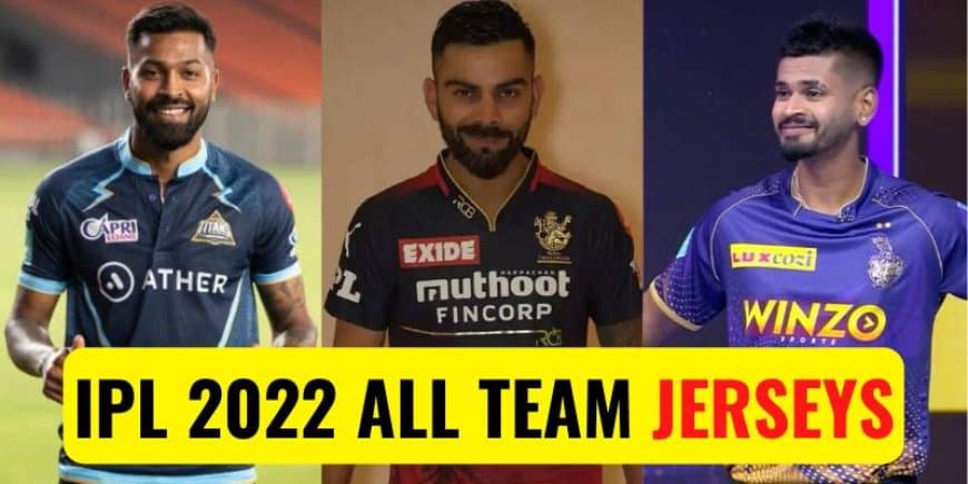 IPL 2022: Jersey and Sponsors of Every IPL Team