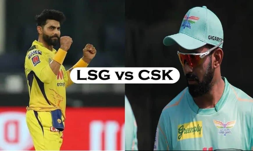 LSG vs CSK Dream11 Prediction, Fantasy Cricket Tips, Dream11 Team, Playing XI, Pitch Report - Tata IPL 2022