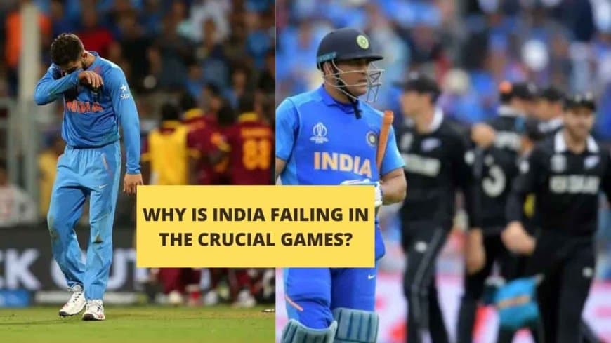 Indian Cricket Team: What is going Wrong in Crucial Matches? 2022.?