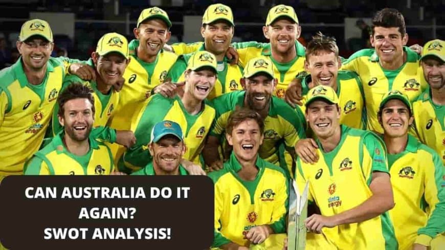 ICC T20 World Cup 2022: Australian Team Best SWOT Analysis, Squad, Predictions, Schedule. All You Need to Know.?