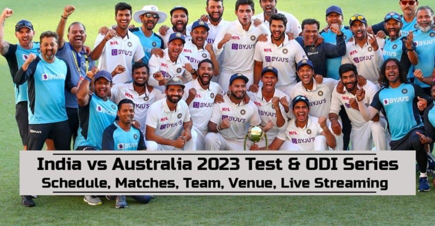 India vs Australia 2023 Schedule Test &amp; ODI, Team, Time Table, Squad, Matches, Live Streaming Complete Details