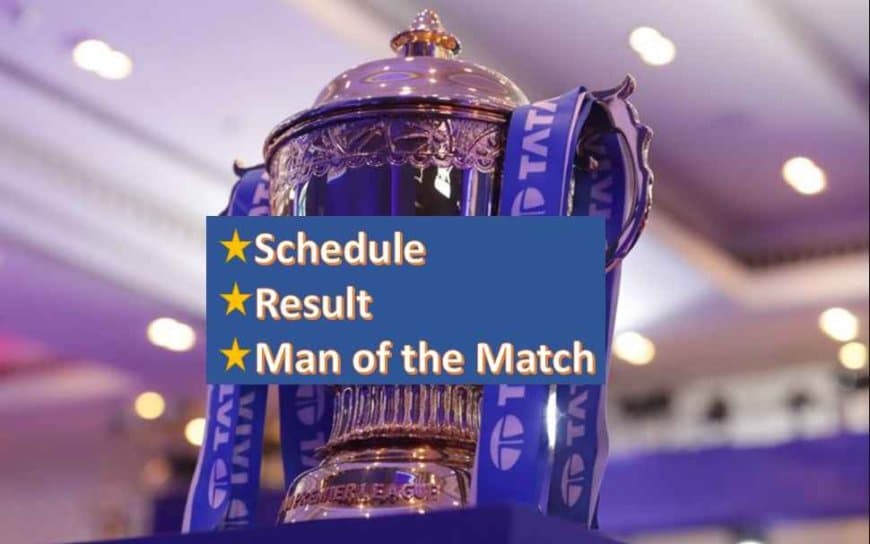 IPL 2023 Schedule, Results &amp; Man of the Match