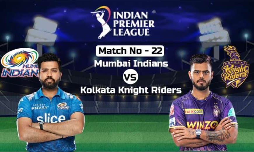 IPL 2023 MI vs KKR: Mumbai Indians vs Kolkata Knight Riders | Live Score, Result | News and updates | IPL 2023 Match No 22