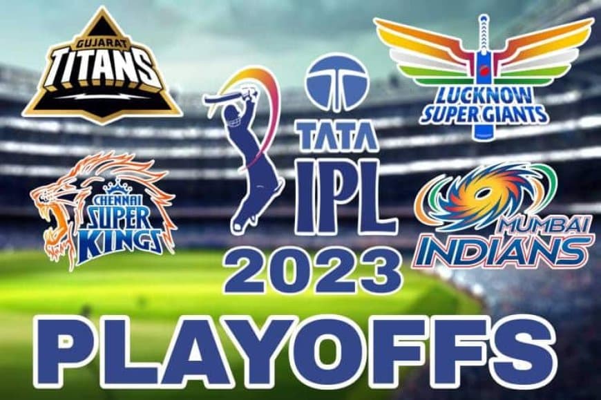 IPL 2023 Playoffs Qualified Teams and Full Squads; Complete Details Here!